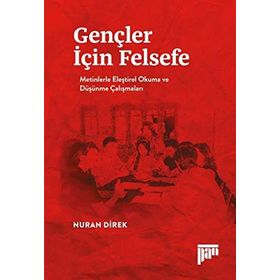 Gençler İçin Felsefe-Metinlerle Eleştirel Okuma ve Düşünme Çalışmaları