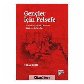 Gençler İçin Felsefe-Metinlerle Eleştirel Okuma ve Düşünme Çalışmaları