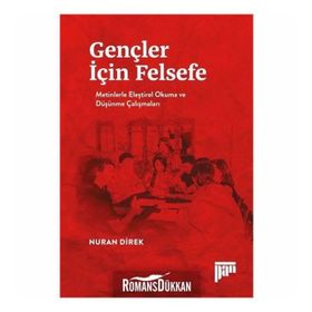 Gençler İçin Felsefe-Metinlerle Eleştirel Okuma ve Düşünme Çalışmaları