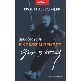 GENÇLER İÇIN FIKRIMIZIN REHBERI - EROL MÜTERCIMLER
