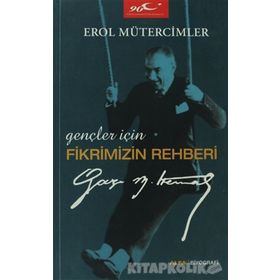 GENÇLER İÇIN FIKRIMIZIN REHBERI - EROL MÜTERCIMLER
