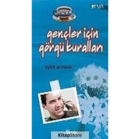 GENÇLER İÇİN GÖRGÜ KURALLARI - AYLIN ATMACA
