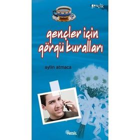 GENÇLER İÇİN GÖRGÜ KURALLARI - AYLIN ATMACA
