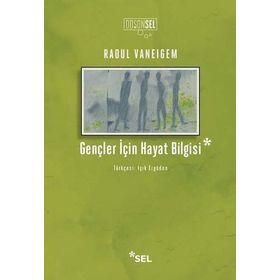Gençler İçin Hayat Bilgisi - Raoul Vaneigem