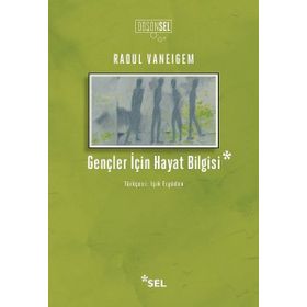 Gençler İçin Hayat Bilgisi - Raoul Vaneigem