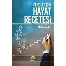 Gençler İçin Hayat Reçetesi - Ali Bozkurt