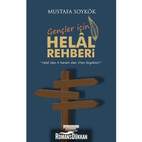 Gençler İçin Helal Rehberi - Mustafa Soykök