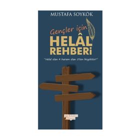 Gençler İçin Helal Rehberi - Mustafa Soykök