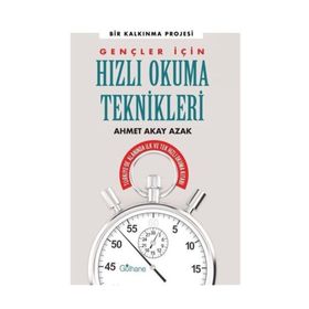 Gençler İçin Hızlı Okuma Teknikleri - Ahmet Akay Azak