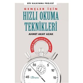 Gençler İçin Hızlı Okuma Teknikleri - Ahmet Akay Azak