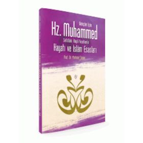 Gençler İçin Hz. Muhammed Sallallahü Aleyhi Vesellem'in Hayatı ve İslam Esasları - Mehmet Şeker