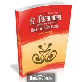 Gençler İçin Hz. Muhammed Sallallahü Aleyhi Vesellem'in Hayatı ve İslam Esasları - Mehmet Şeker
