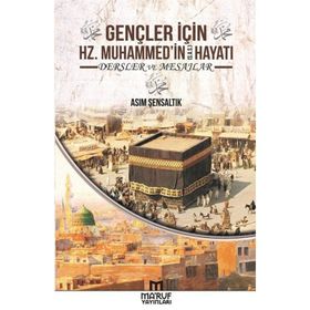 Gençler İçin Hz. Muhammed'in Hayatı Asım Şensaltık