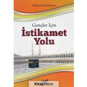 Gençler İçin İstikamet Yolu - Müsned El-Kahtani