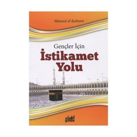 Gençler İçin İstikamet Yolu - Müsned El-Kahtani