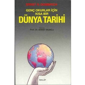 GENÇLER İÇİN KISA BIR DÜNYA TARIHI - ERNST H. GOMBRICH