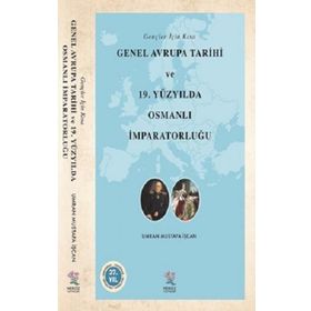 Gençler İçin Kısa Genel Avrupa Tarihi ve 19. Yüzyılda Osmanlı İmparatorluğu - Umran Mustafa İşcan