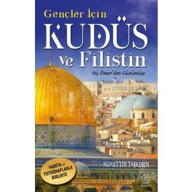 Gençler için Kudüs ve Filistin Hz. Ömerden Günümüze Mihrabad Yayınları