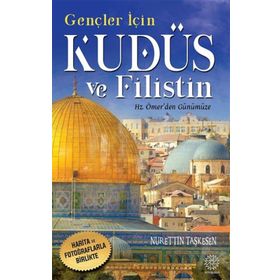 Gençler için Kudüs ve Filistin Hz. Ömerden Günümüze Mihrabad Yayınları