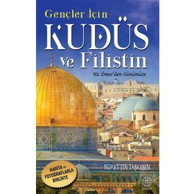 Gençler için Kudüs ve Filistin Hz. Ömerden Günümüze Mihrabad Yayınları