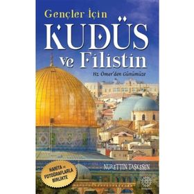 Gençler için Kudüs ve Filistin Hz. Ömerden Günümüze Mihrabad Yayınları