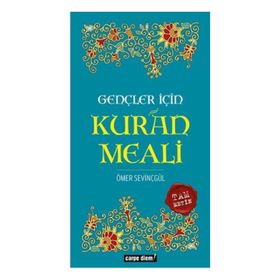 GENÇLER İÇIN KURÁN MEALI - ÖMER SEVINÇGÜL