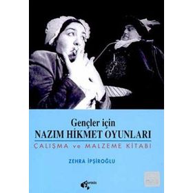 Gençler İçin Nazım Hikmet Oyunları - Zehra İpşiroğlu
