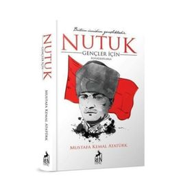 Gençler İçin Nutuk - Mustafa Kemal Atatürk