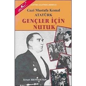 Gençler İçin Nutuk - Mustafa Kemal Atatürk