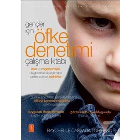 Gençler İçin Öfke Denetimi Çalışma Kitabı - Raychelle Cassada Lohmann