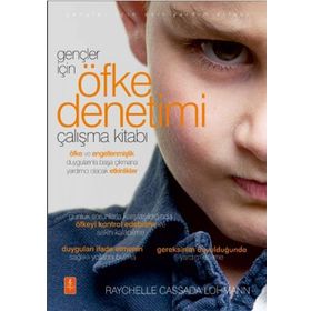 Gençler İçin Öfke Denetimi Çalışma Kitabı - Raychelle Cassada Lohmann
