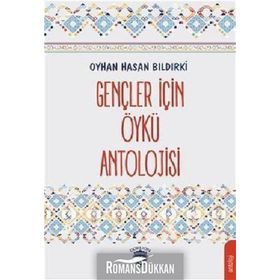 Gençler İçin Öykü Antolojisi - Oyhan Hasan Bıldırki