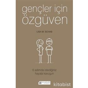 Gençler İçin Özgüven-Lisa M. Schab