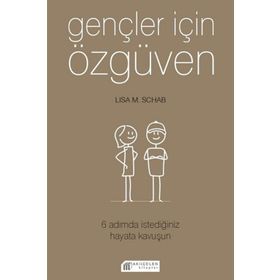 Gençler İçin Özgüven-Lisa M. Schab