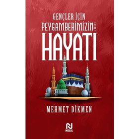 Gençler için Peygamberimizin Hayatı Nesil Yayınları