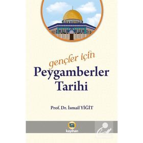 Gençler için Peygamberler Tarihi Kayıhan Yayınları