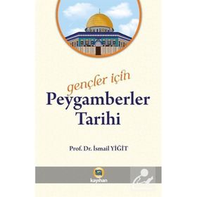 Gençler için Peygamberler Tarihi Kayıhan Yayınları