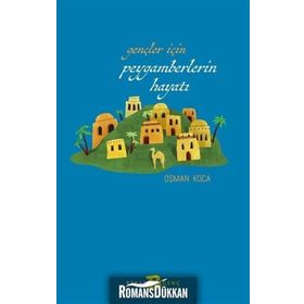 Gençler İçin Peygamberlerin Hayatı - Kolektif