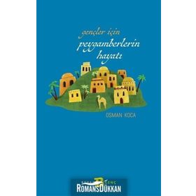Gençler İçin Peygamberlerin Hayatı - Kolektif