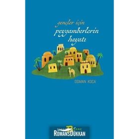 Gençler İçin Peygamberlerin Hayatı - Kolektif