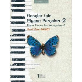 GENÇLER İÇİN PIYANO PARÇALARI 2 - BETÜL ESRA GÜLSOY