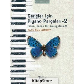 GENÇLER İÇİN PIYANO PARÇALARI 2 - BETÜL ESRA GÜLSOY