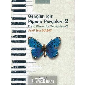 GENÇLER İÇİN PIYANO PARÇALARI 2 - BETÜL ESRA GÜLSOY