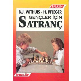 GENÇLER İÇİN SATRANÇ - B.J.WİTHIUS-H.PFLEGER(S.PALAVAN-A.GÖNÇER)