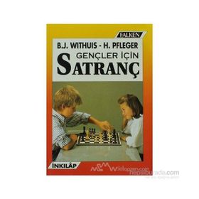 GENÇLER İÇİN SATRANÇ - B.J.WİTHIUS-H.PFLEGER(S.PALAVAN-A.GÖNÇER)