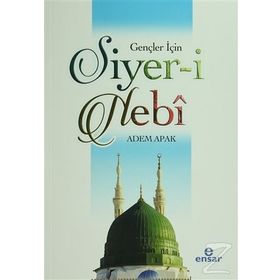 Gençler İçin Siyer-i Nebi - Adem Apak