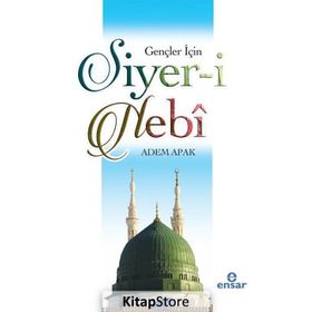 Gençler İçin Siyer-i Nebi - Adem Apak