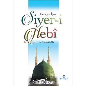 Gençler İçin Siyer-i Nebi - Adem Apak