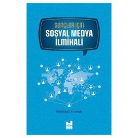 Gençler için Sosyal Medya İlmihali - Abdülaziz Kıranşal