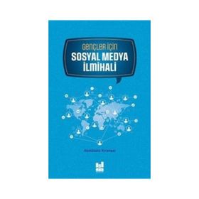 Gençler için Sosyal Medya İlmihali - Abdülaziz Kıranşal